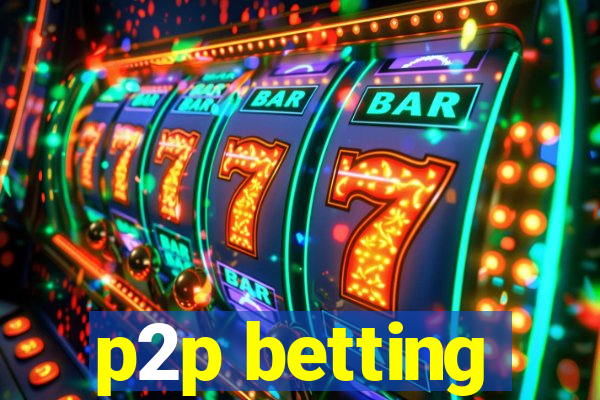 p2p betting